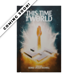 This Time The World by George Lincoln Rockwell
