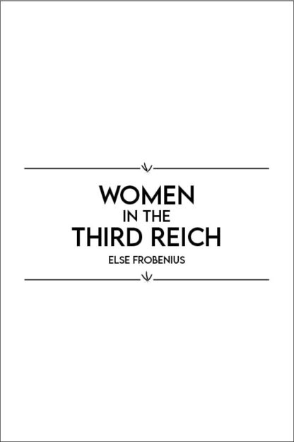 Women in the Third Reich By Else Frobenius - Image 6