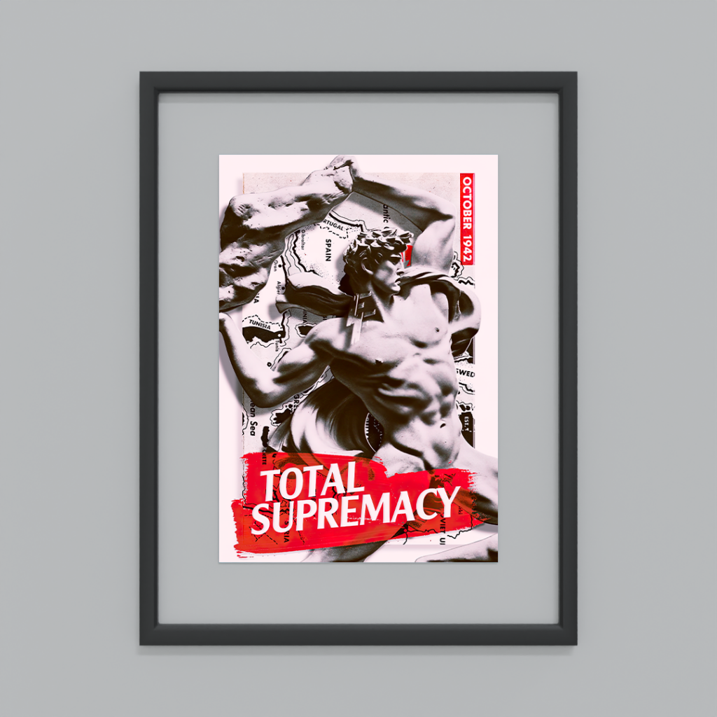 Total Supremacy (13x19inch Vertical) - INVISIBLE EMPIRE