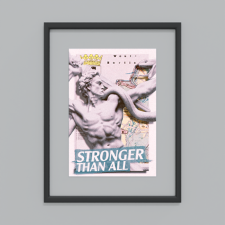 Stronger Than All (13x19inch Vertical)