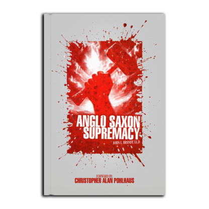 Anglo-Saxon Supremacy by John L Brandt LL.D