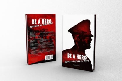 Be a Hero - Revolution by Legal Means - Image 2