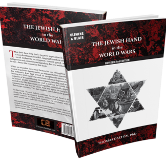 The Jewish Hand in the World Wars | Revised 2nd Edition